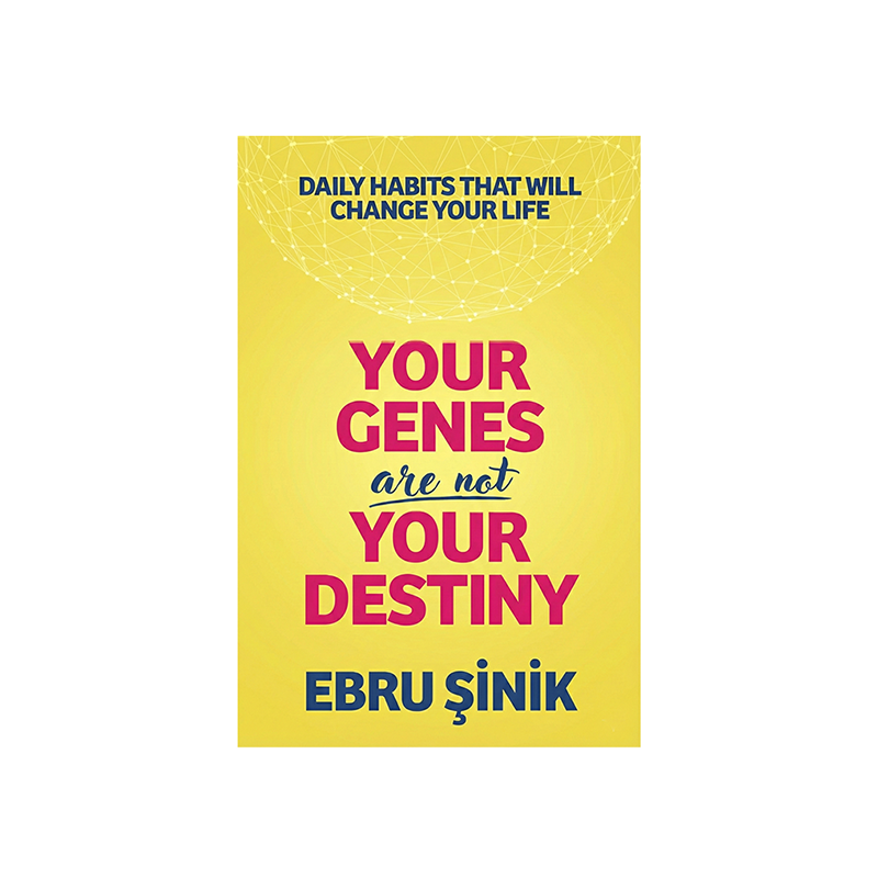 Your Genes Are Not Your Destiny