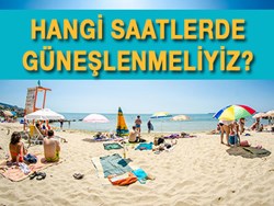 Hangi Saatlerde Güneşlenmeli?